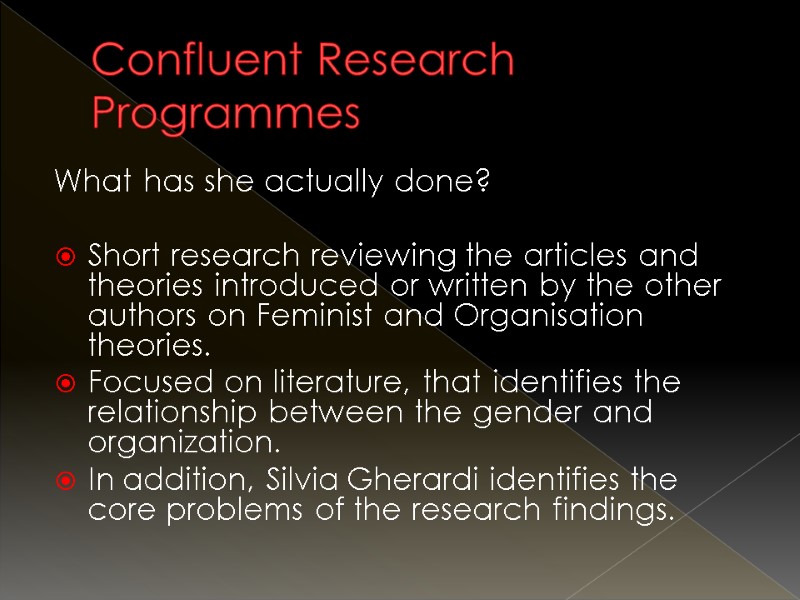 Confluent Research Programmes What has she actually done?  Short research reviewing the articles